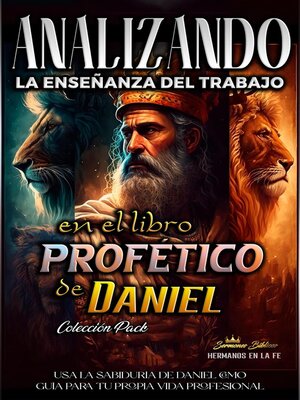 Analizando la Enseñanza del Trabajo en el Libro Profético de Daniel - ebook